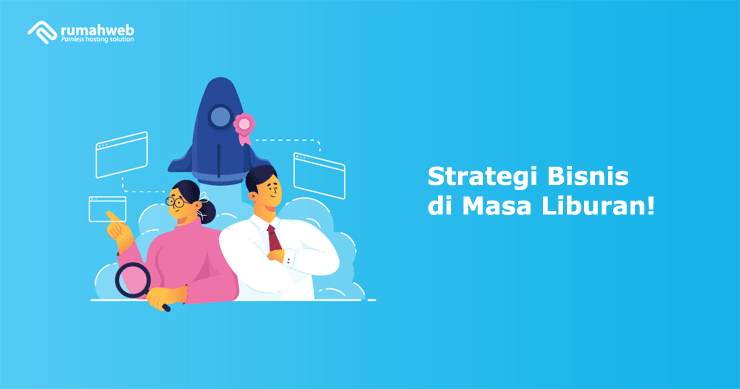Banner - Strategi Bisnis di Masa Liburan!