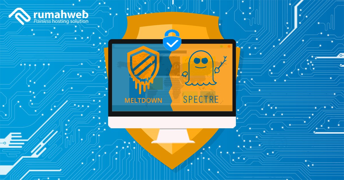 Pengaruh Spectre & Meltdown serta Cara Penanganannya