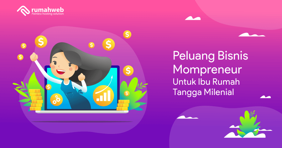 Peluang Bisnis Mompreneur Untuk Ibu Rumah Tangga Milenial