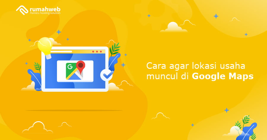Cara Agar Lokasi Usaha Muncul di Google Maps