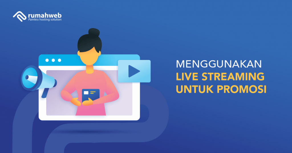 banner blog - Menggunakan Live Streaming untuk Promos
