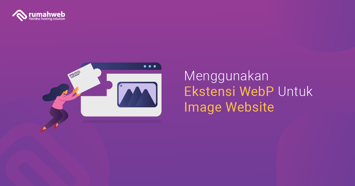 banner blog - Menggunakan Format WebP Untuk Image Website