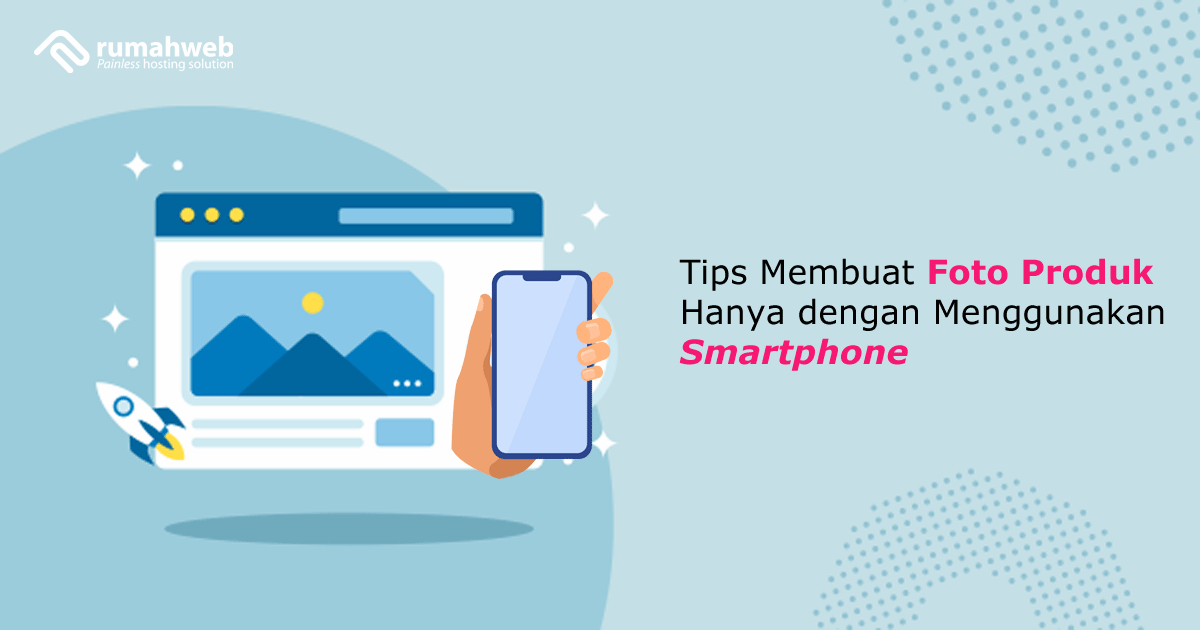banner-blog-Tips Membuat Foto Produk Hanya dengan Menggunakan Smartphone