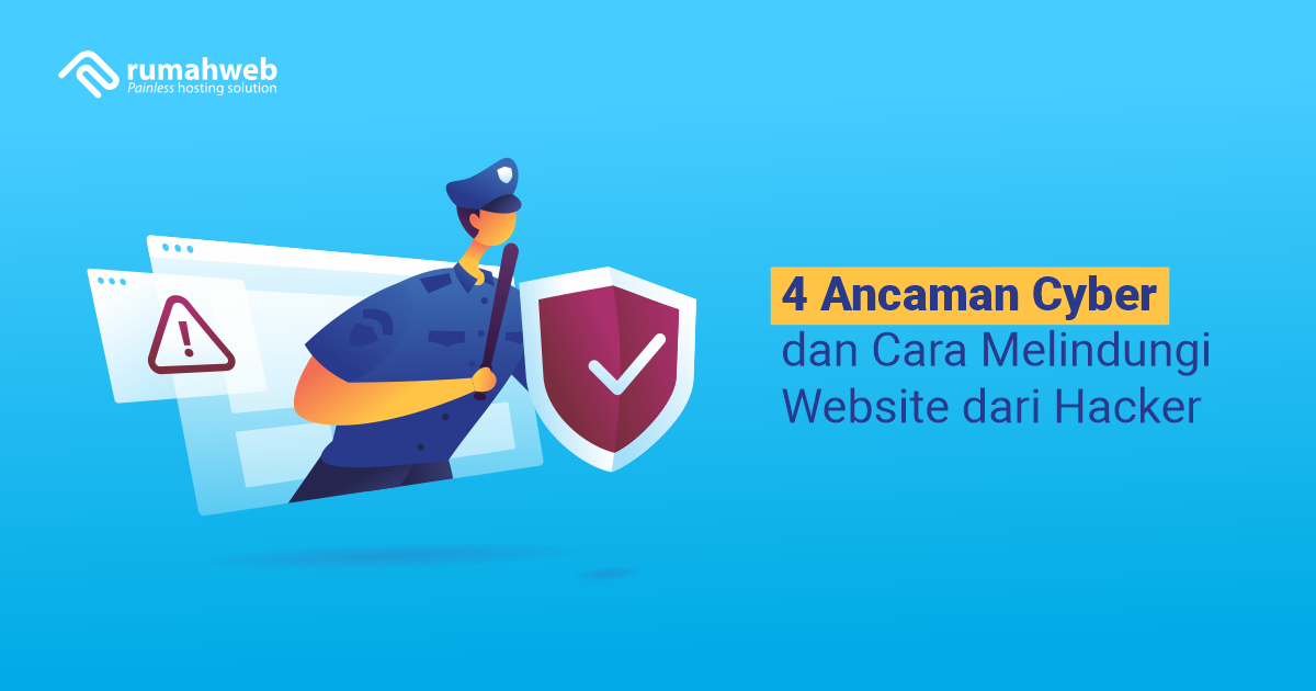 banner blog - 4 Ancaman Cyber dan Cara Melindungi Website dari Hacker
