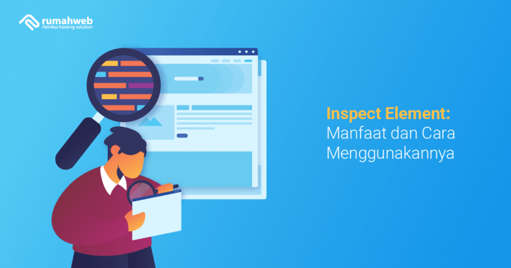 Inspect Element: Manfaat dan Cara Menggunakannya