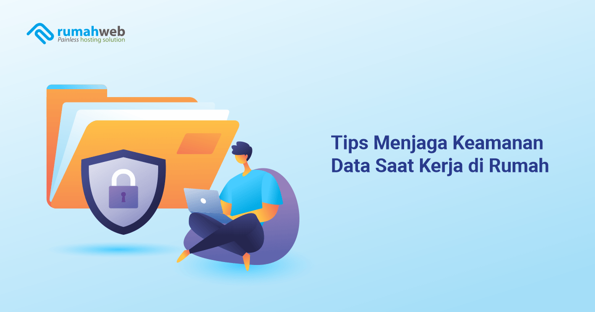 banner blog - Tips Menjaga Keamanan Data Saat Kerja di Rumah