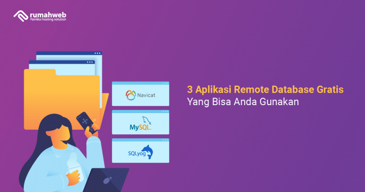 3 Aplikasi Remote Database Gratis yang Bisa Anda Gunakan - Kaleidoskop 2021