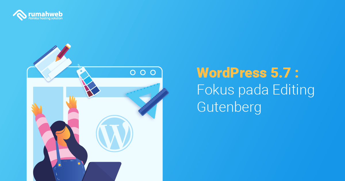 banner blog - WordPress 5.7 Fokus pada Editing Gutenberg