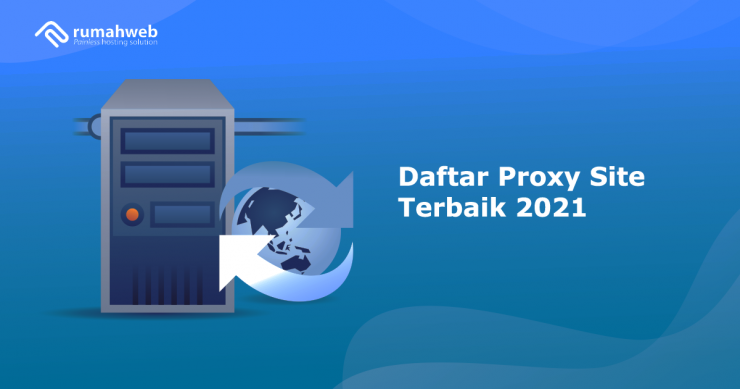 Daftar Proxy Site Terbaik 2021