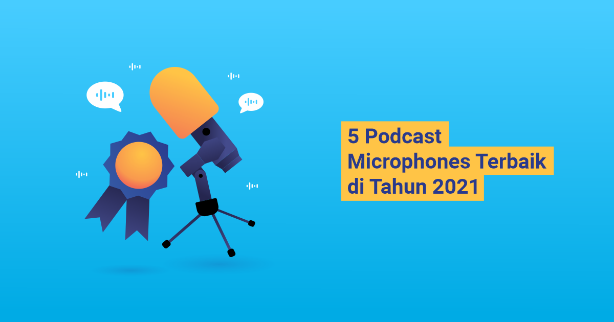banner blog - 5 Podcast Microphone Terbaik di Tahun 2021