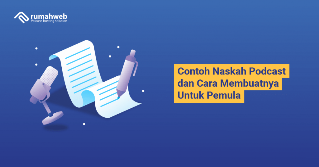 benner blog - Contoh Naskah Podcast dan Cara Membuatnya Untuk Pemula-min