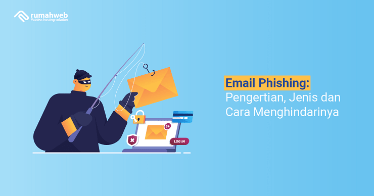 Banner Artikel - Email Phishing Pengertian, Jenis dan Cara Menghindarinya