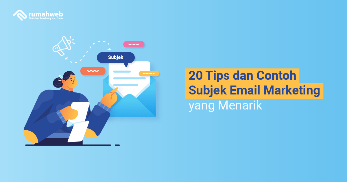 20 Tips dan Contoh Subjek Email Marketing yang Menarik