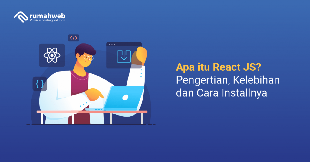banner blog - Apa itu React JS Pengertian, Kelebihan dan Cara Installnya