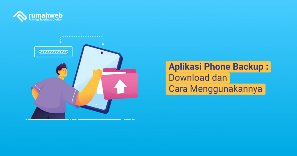 banner blog - Aplikasi Phone Backup Download dan Cara Menggunakannya