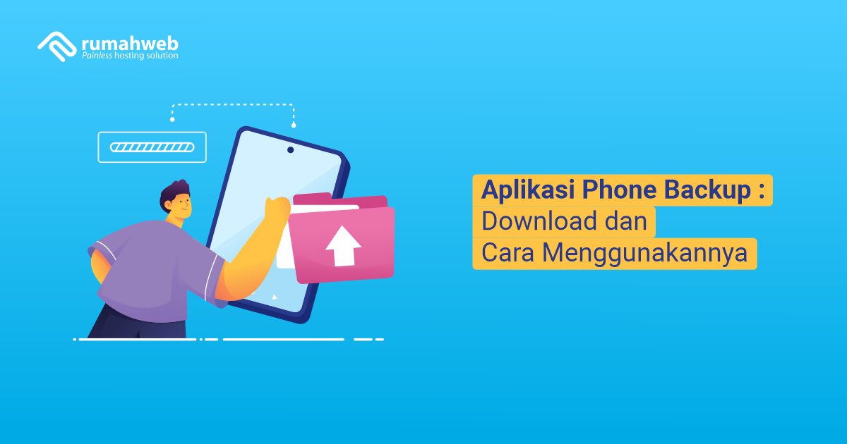 banner blog - Aplikasi Phone Backup Download dan Cara Menggunakannya