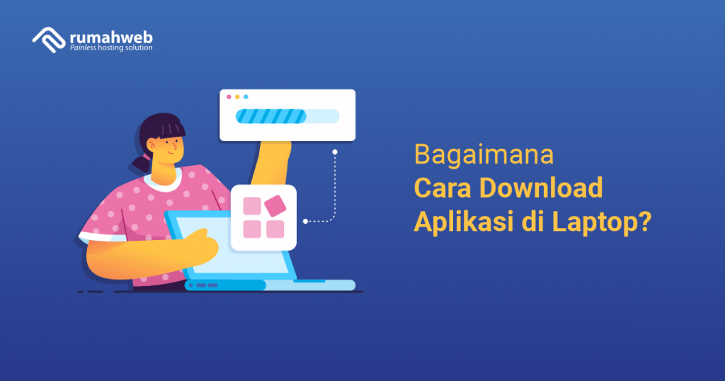 banner blog - Bagaimana Cara Download Aplikasi di Laptop