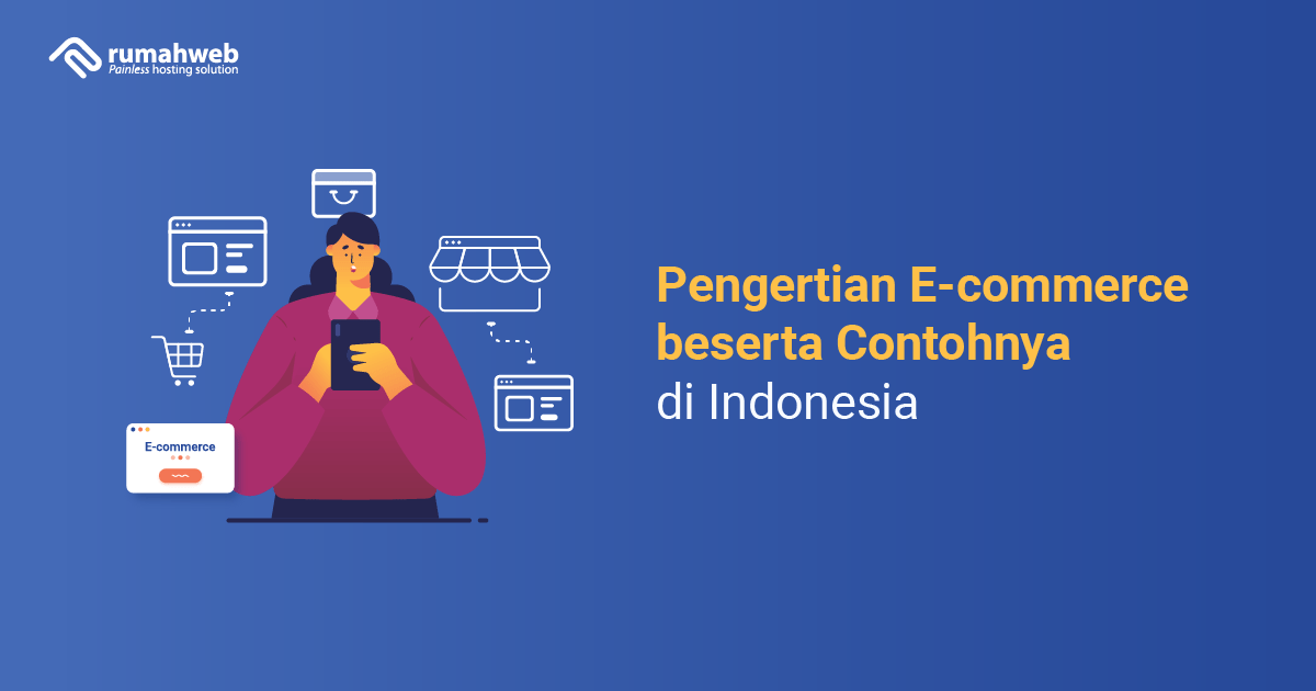 Pengertian E commerce beserta Contohnya di Indonesia