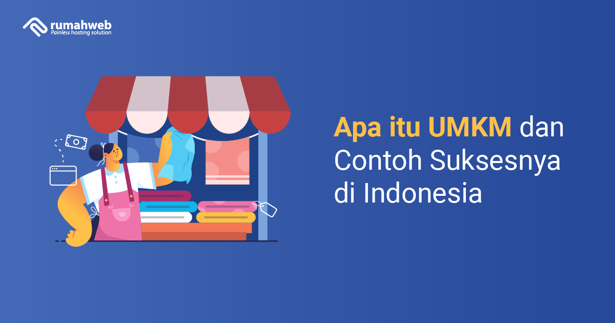 banner - Apa itu UMKM adalah - dan Contoh Suksesnya di Indonesia