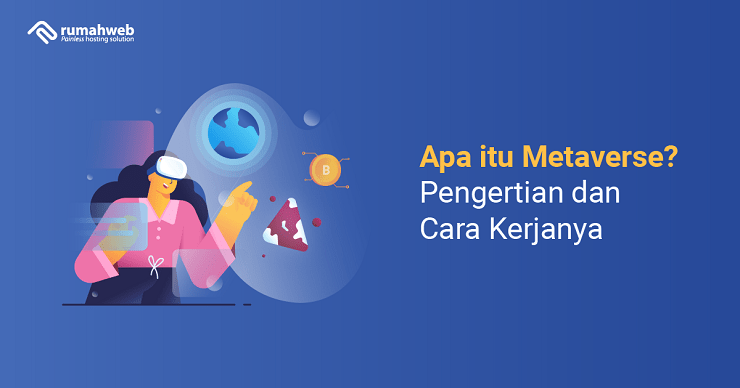 Banner - Apa itu Metaverse adalah - Pengertian dan Cara Kerjanya