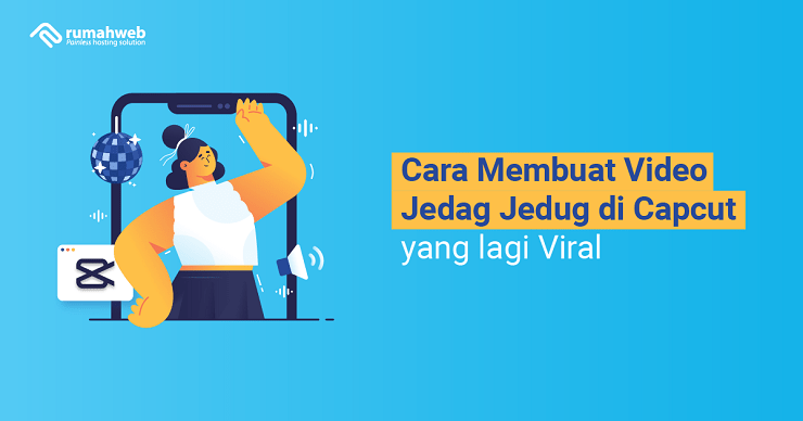 Banner - Cara Membuat Video Jedag Jedug di Capcut yang lagi Viral