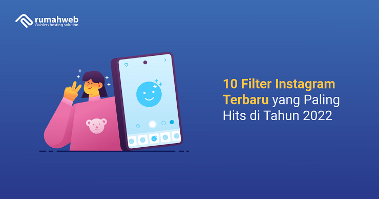 banner artikel - 10 Filter Instagram Terbaru yang paling Hits di Tahun 2022