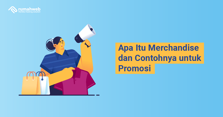 Apa Itu Merchandise adalah