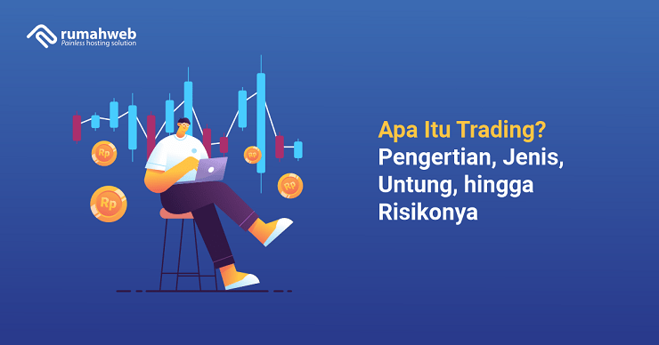 Apa Itu Trading adalah