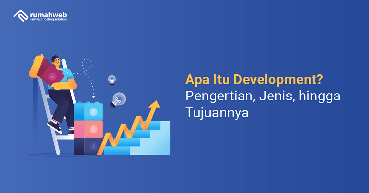 Banner - Apa Itu Development Pengertian, Jenis, hingga Tujuannya