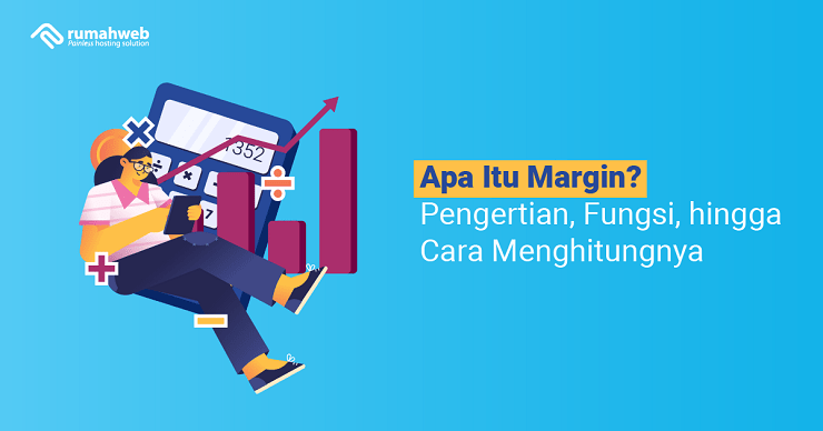 Banner - Apa Itu Margin Pengertian, Fungsi, hingga Cara Menghitungnya