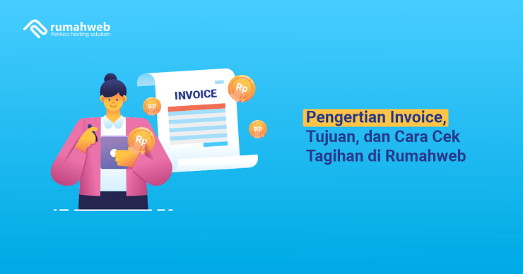 banner artikel - Pengertian Invoice, Tujuan, dan Cara Cek Tagihan di Rumahweb