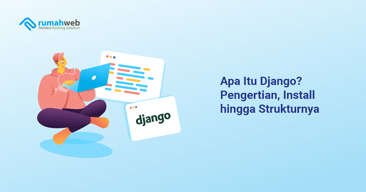banner artikel - Apa Itu Django Pengertian, Install hingga Strukturnya