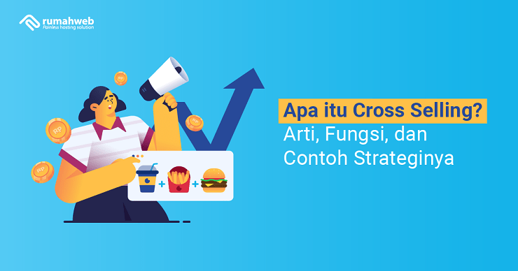 Banner - Apa itu Cross Selling Arti, Fungsi, dan Contoh Strateginya