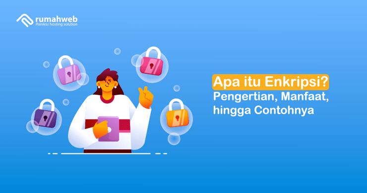 Banner - Apa itu Enkripsi adalah - Pengertian, Manfaat, hingga Contohnya-min