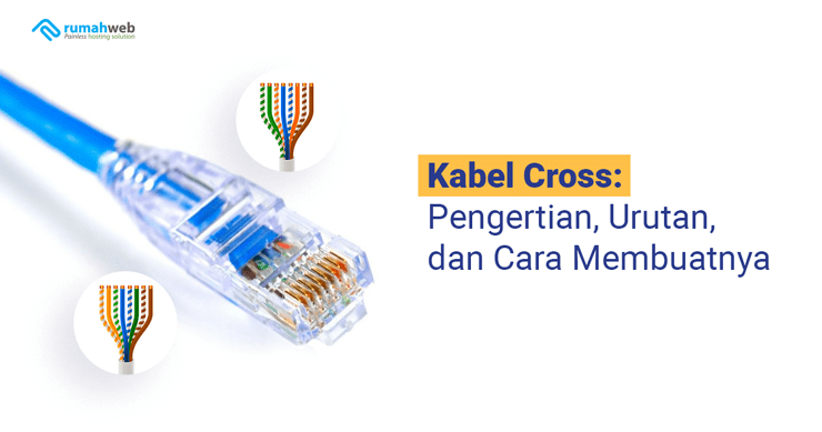 Banner - Kabel Cross - Pengertian, Urutan, dan Cara Membuatnya