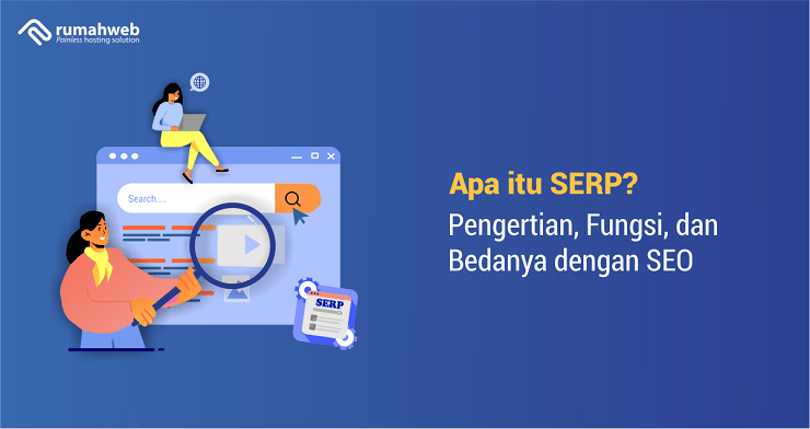banner artikel - Apa itu SERP adalah - Pengertian, Fungsi, dan Bedanya dengan SEO