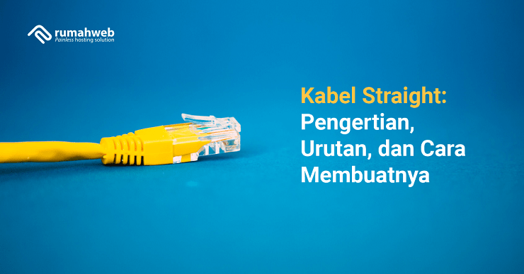 banner artikel - Kabel Straight Pengertian, Urutan, dan Cara Membuatnya