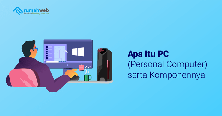 Banner - Apa Itu PC (Personal Computer) adalah serta Komponennya