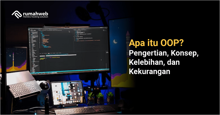 banner artikel - Apa itu OOP Pengertian, Konsep, Kelebihan, dan Kekurangan