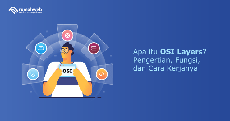 Banner - Apa itu OSI Layers adalah - Pengertian, Fungsi, dan Cara Kerjanya