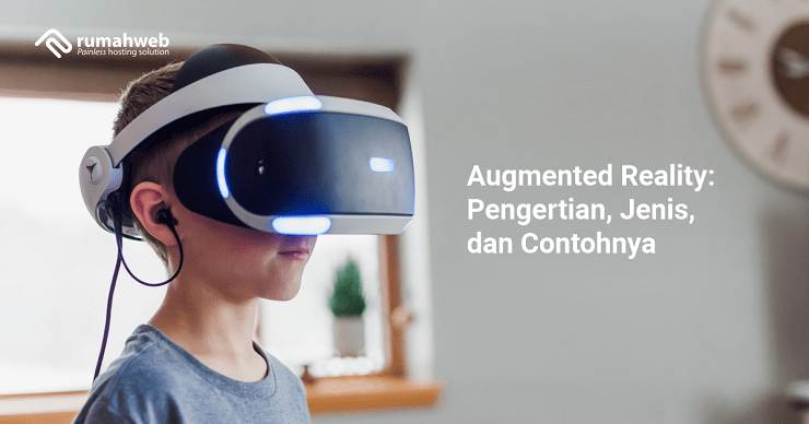 banner artikel - Augmented Reality Pengertian, Jenis, dan Contohnya