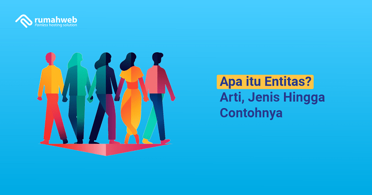 banner artikel - Apa itu Entitas Arti, Jenis Hingga Contohnya