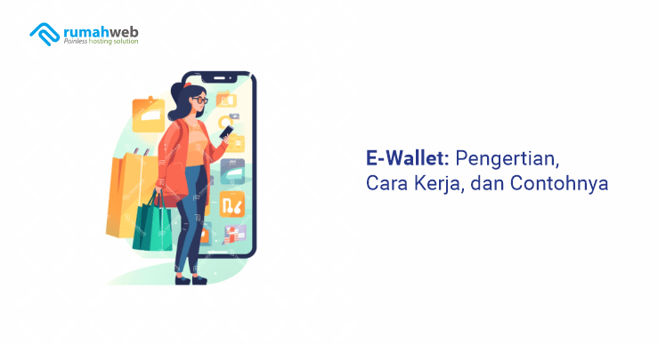 banner artikel - E Wallet Adalah Pengertian, Cara Kerja, dan Contohnya