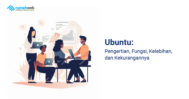Banner Artikel - Apa itu Ubuntu Adalah - Pengertian, Fungsi, Kelebihan, dan Kekurangannya