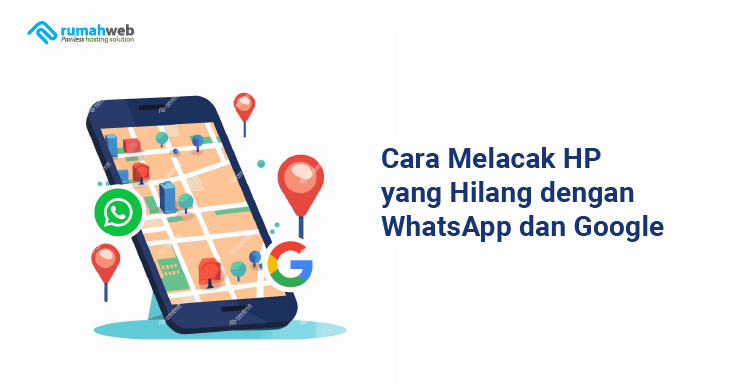 Banner - Cara Melacak HP yang Hilang dengan WhatsApp dan Google