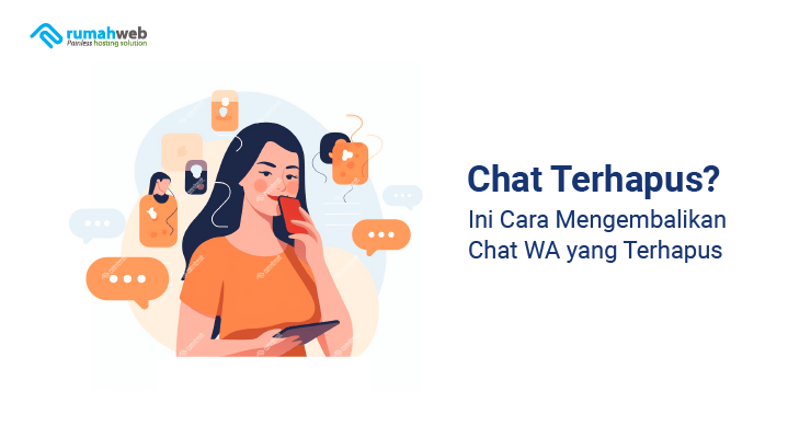 Banner - Cara Mengembalikan Chat WA yang Terhapus Permanen