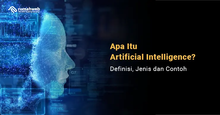 Banner - Apa Itu Artificial Intelligence Definisi, Jenis dan Contoh