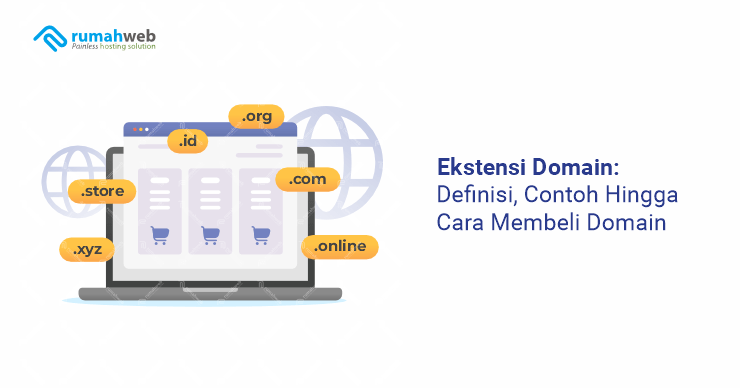 banner artikel - Ekstensi Domain Definisi, Contoh Hingga Cara Membeli Domain