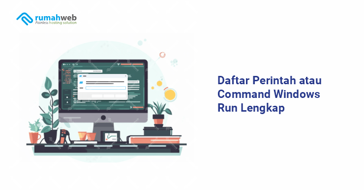 banner journal - Daftar Perintah atau Command Windows Run Lengkap