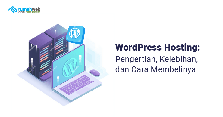 Banner Artikel - WordPress Hosting Pengertian, Kelebihan, dan Cara Membelinya
